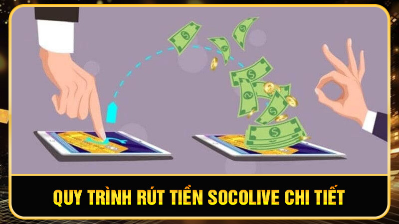 Rút Tiền Socolive